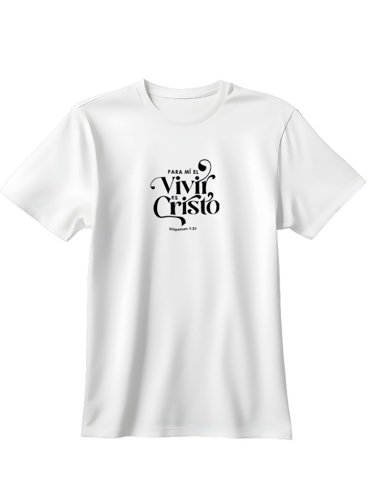 Camiseta para mi el vivir es Cristo