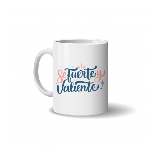 Taza Se fuerte y valiente JARRO