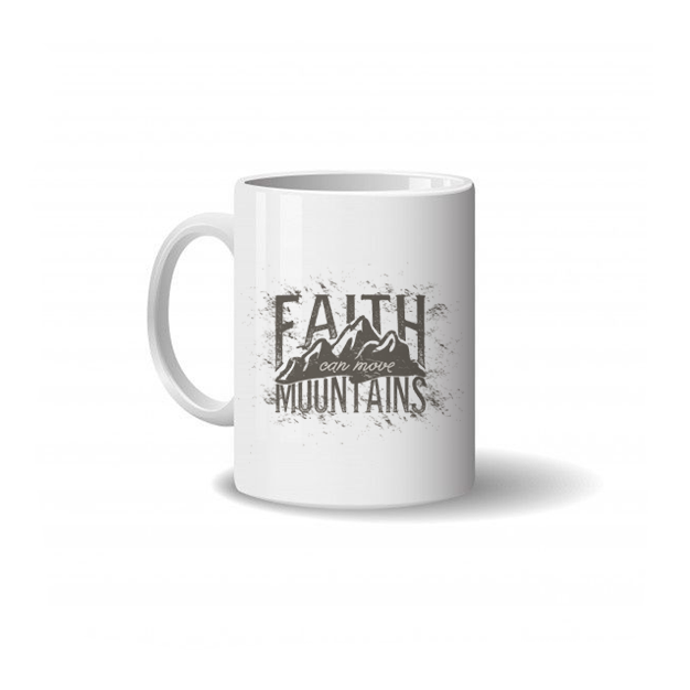Taza la fe mueve montañas