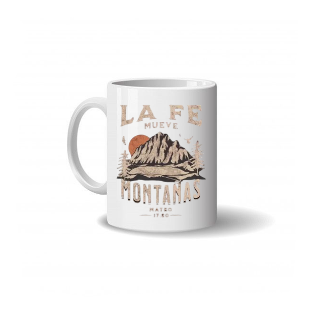 Taza la fe mueve montañas