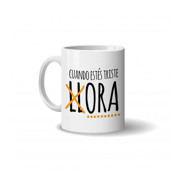 Taza Cuando estés triste Ora