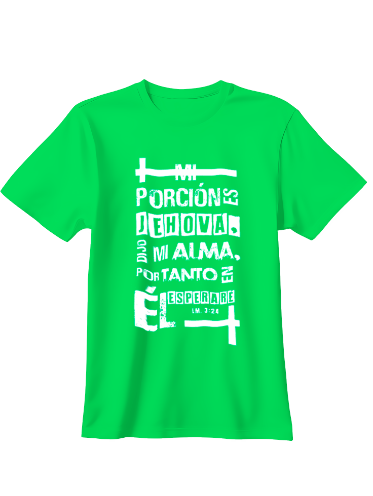 Camiseta mi porción es Jehová dijo mi alma por tanto en el esperare