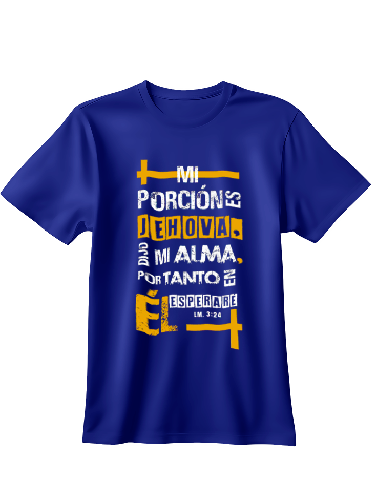 Camiseta mi porción es Jehová dijo mi alma por tanto en el esperare